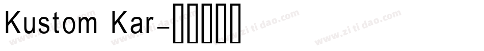 Kustom Kar字体转换